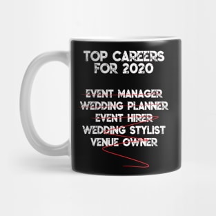 Wedding Event Organizer Planner career life meme - 2020 Edition Mug